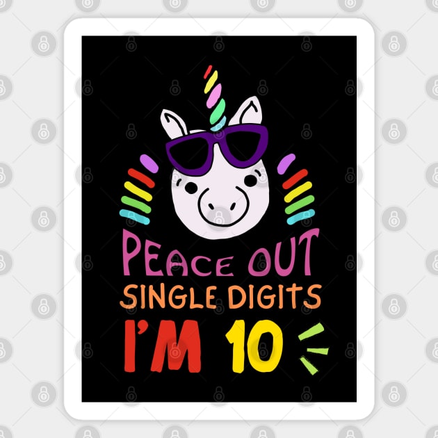 Peace Out Single Digits I'm 10 Magnet by Owlora Studios